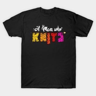 Womens A Mom Who Knits Funny Knitters and Crocheters T-Shirt